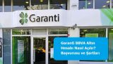 Garanti BBVA Altın Hesabı Nasıl Açılır? Başvurusu ve Şartları