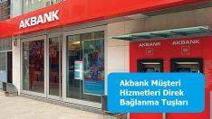 Akbank Müşteri Hizmetleri Direk Bağlanma Tuşları