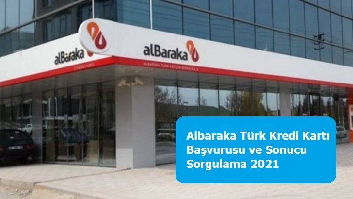 Albaraka Türk Kredi Kartı Başvurusu ve Sonucu Sorgulama 2021