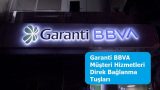 Garanti BBVA Müşteri Hizmetleri Direk Bağlanma Tuşları