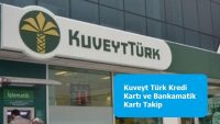 Kuveyt Türk Kredi Kartı ve Bankamatik Kartı Takip