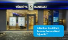 İş Bankası Kredi Kartı Başvuru Sonucu Nasıl Öğrenilir?