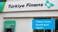 Türkiye Finans Havale Nasıl Yapılır?