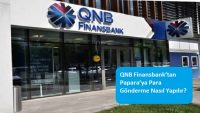 QNB Finansbank’tan Papara’ya Para Gönderme Nasıl Yapılır?