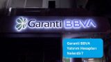 Garanti BBVA Yatırım Hesapları Nelerdir?