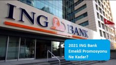 2021 ING Bank Emekli Promosyonu Ne Kadar?
