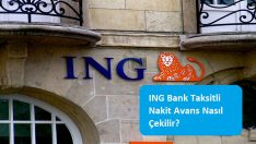 ING Bank Taksitli Nakit Avans Nasıl Çekilir?