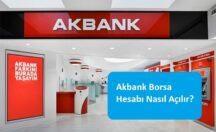 Akbank Borsa Hesabı Nasıl Açılır?