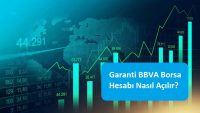 Garanti BBVA Borsa Hesabı Nasıl Açılır?