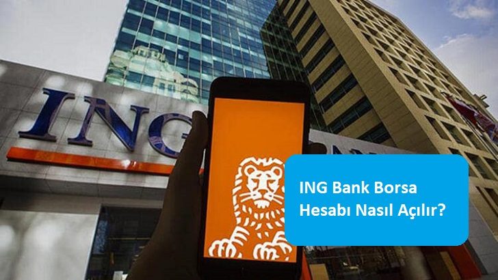 ING Bank Borsa Hesabı Nasıl Açılır?