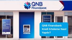 QNB Finansbank Kredi Erteleme Nasıl Yapılır?