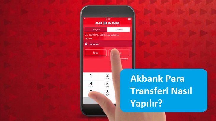 Akbank Para Transferi Nasıl Yapılır?