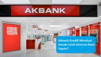 Akbank Kredili Mevduat Hesabı Limit Artırma Nasıl Yapılır?