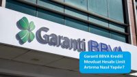 Garanti BBVA Kredili Mevduat Hesabı Limit Artırma Nasıl Yapılır?