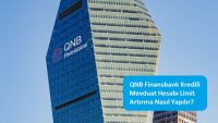 QNB Finansbank Kredili Mevduat Hesabı Limit Artırma Nasıl Yapılır?