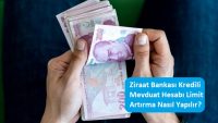 Ziraat Bankası Kredili Mevduat Hesabı Limit Artırma Nasıl Yapılır?